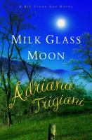 Milk_glass_moon__a_novel